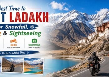 Best Time to Visit Ladakh for Snowfall Biking Sightseeing