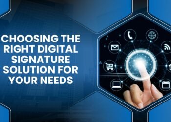 Choosing the Right Digital Signature Solution for Your Needs