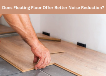 Does Floating Floor Offer Better Noise Reduction