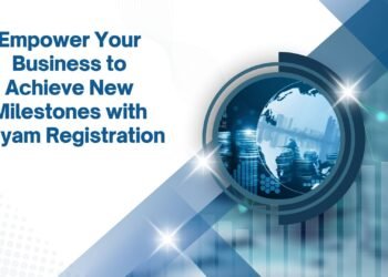 Empower Your Business to Achieve New Milestones with Udyam Registration
