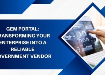 GeM Portal Transforming Your Enterprise into a Reliable Government Vendor