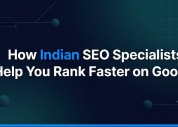 How Indian SEO Specialists Help You Rank Faster on Google