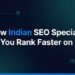 How Indian SEO Specialists Help You Rank Faster on Google