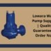 Lowara Water Pump Supplier Quality Guaranteed Order Now