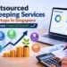 OutsourcedBookkeepingServicesforStartupsinSingapor