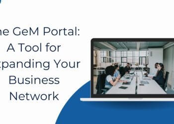 The GeM Portal A Tool for Expanding Your Business Network