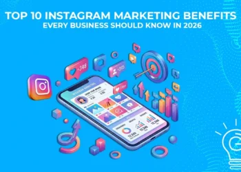 Top 10 Instagram Marketing Benefits Every Business