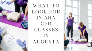 What to Look for in AHA CPR Classes in Augusta 1