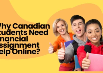 Why Canadian Students Need Financial Assignment Help Online