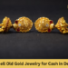 how to sell old gold jewelry for cash in delhi ncr