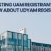 All Existing UAM Registrants Need to Know About Udyam Registration