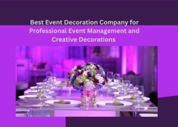 Best Event Decoration Company for Professional Event Management and Creative Decorations
