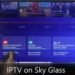 Sky Glass IPTV UK: The Ultimate Streaming Revolution You Can’t Miss 12a