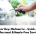 Car Keys Melbourne – Quick Professional Hassle Free Service