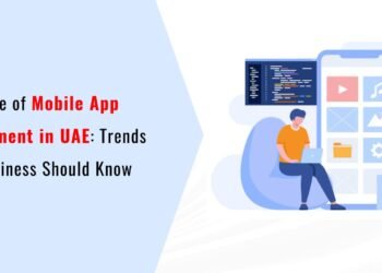 The Future of Mobile App Development in UAE Trends Every Business Should Know