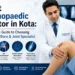Best orthopaedic doctor in kota 1