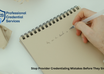 Stop Provider Credentialing Mistakes Before They Sink Revenue
