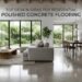 Top Design Ideas for Residential Polished Concrete Flooring