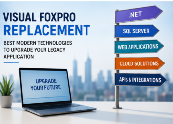 Visual FoxPro Replacement: Best Modern Technologies to Upgrade Your Legacy Application visual foxpro replacement